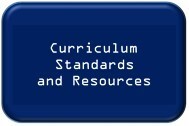 Curriculum Standards
and Resources
